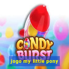 jogo my little pony